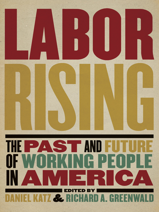 Title details for Labor Rising by Richard Greenwald - Available